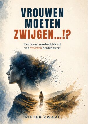 Vrouwen moeten zwijgen...!? - Pieter Zwart (Pre-order)